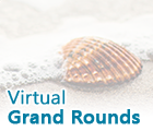 Virtual Grand Rounds